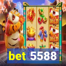 bet 5588